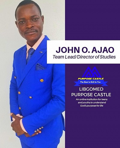 JOHN O. AJAO is a teacher by Divine call of God.  He holds a Barchelor Degree in Theology from LIFE THEOLOGICAL SEMINARY Lagos, Nigeria.  And Level 3 Certificate in Purpose and Influence from SPIN UNIVERSITY New Zealand.  He is the Team Lead and Director of Studies at LIBGOMED PURPOSE CASTLE and the Visioner of Living Bread Gospel Media (LIBGOMED).  He is called to minister majorly to and among Teenagers and Youths. He is married to Titilayo, a committed educational instructor and they are  blessed with godly fruits.